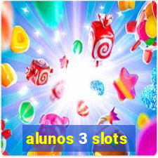 alunos 3 slots